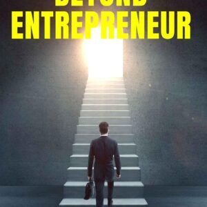 Beyond Entrepreneur