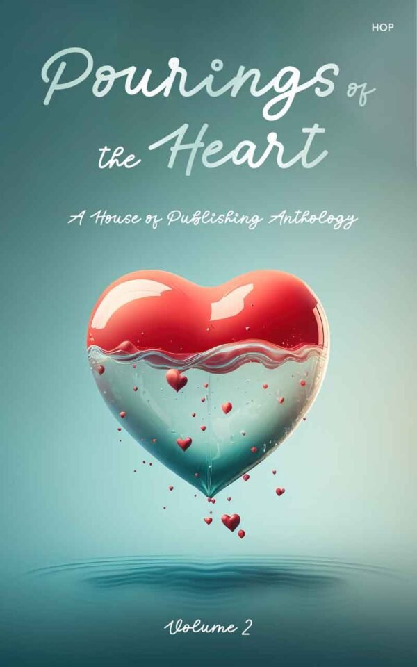 Pourings of the Heart Volume 2