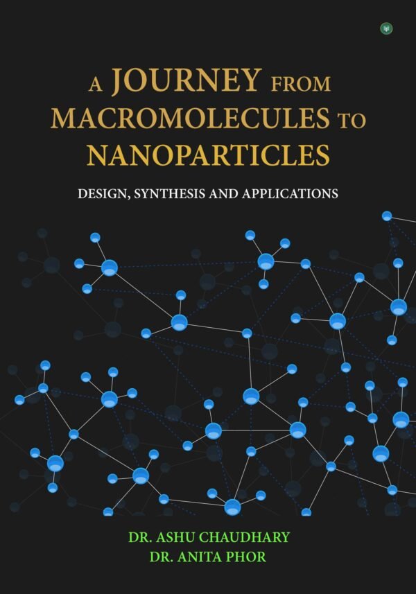 A Journey from Macromolecules to Nanoparticles