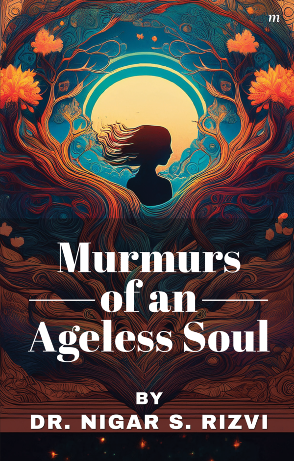 Murmurs of an Ageless Soul