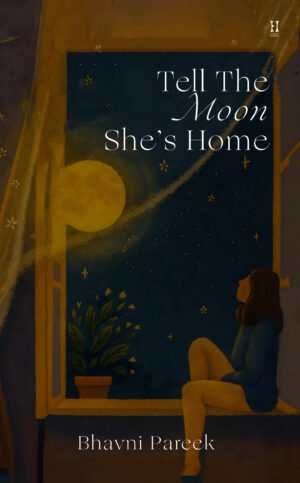 Tell the Moon She’s Home