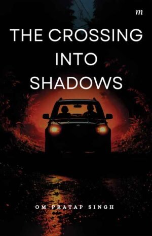 The Crossing Into Shadows