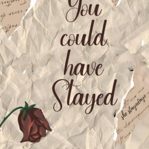 You could have stayed