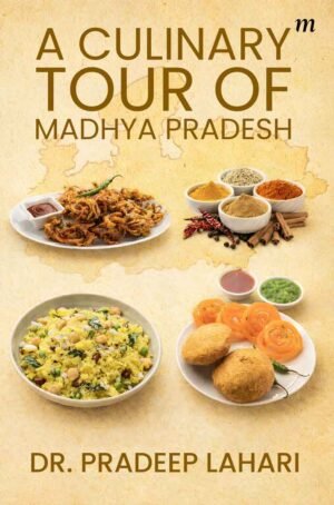 A Culinary Tour of Madhya Pradesh