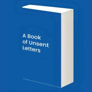 The Book of Unsent Letters