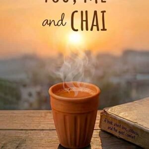 You, Me and Chai