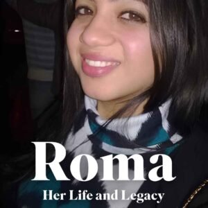 Roma - Her life and legacy
