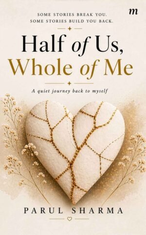 Half of Us, Whole of Me: A quiet journey back to myself